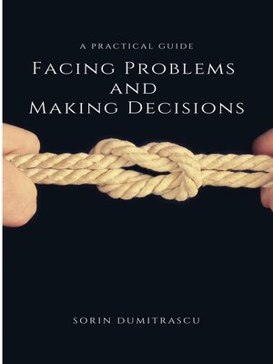 cover image of Facing Problems and Making Decisions